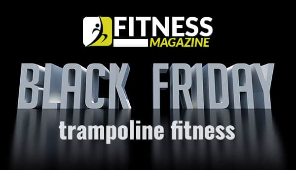 Black Friday trampoline fitness
