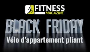 Black Friday vélo d'appartement pliant