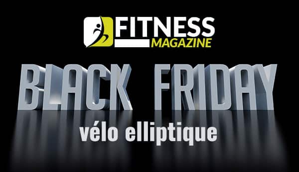 Black Friday vélo elliptique